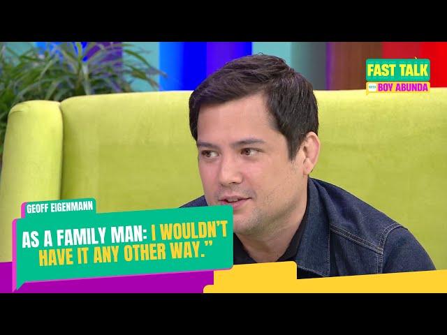 Fast Talk with Boy Abunda: Geoff Eigenmann, proud na family man! (Full Episode 464)