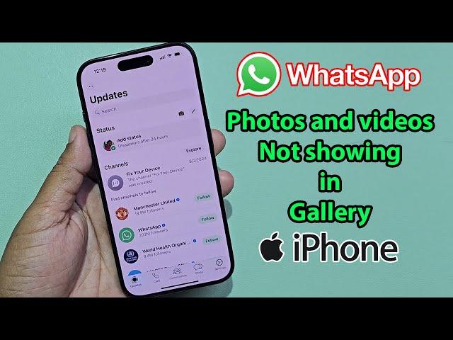 Whatsapp photos and videos not showing in gallery iphone