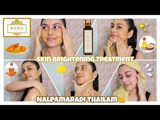 Kama Ayurveda Nalpamaradi Thailam | Skin Brightening Treatment | 100% Effective | Arpita Ghoshal