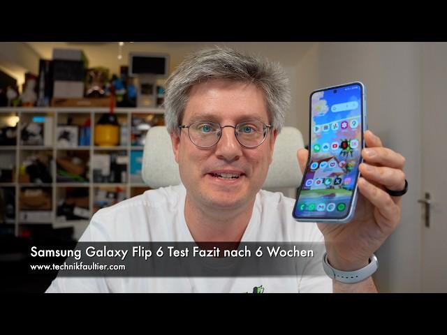 Samsung Galaxy Z Flip 6 Test Fazit nach 6 Wochen