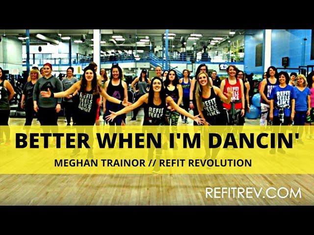 "Better When I'm Dancin" || Meghan Trainor || Fitness Choreography || REFIT® Revolution