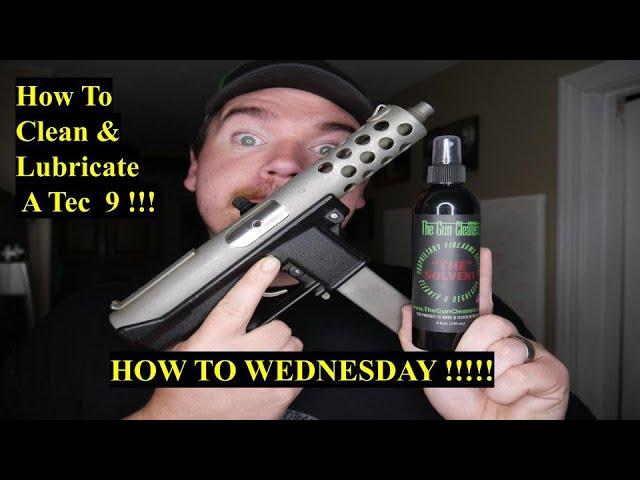 BEST WAY To Clean & Lubricate a Tec 9 Pistol !!!!!!!!!!!