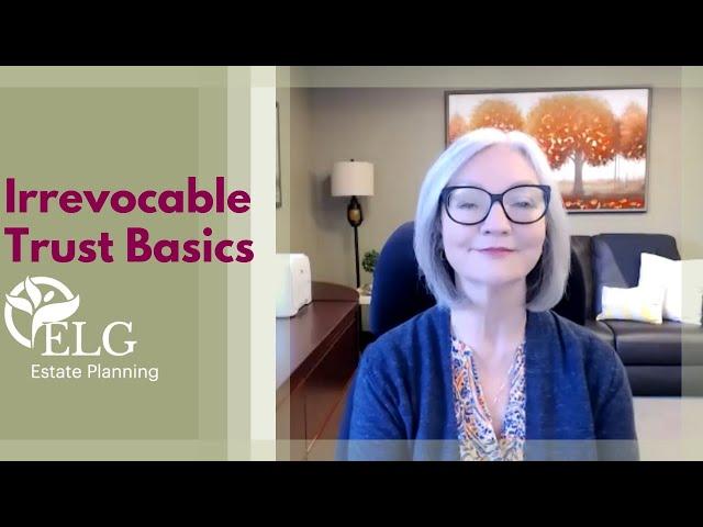 Irrevocable Trust Basics