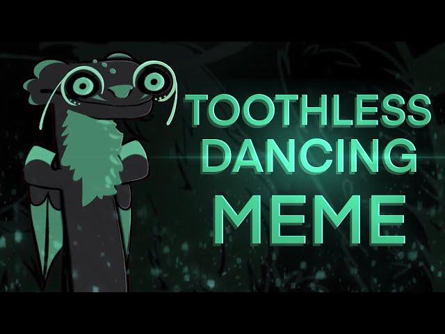 Toothless Dancing Meme - (Rubi Edition)