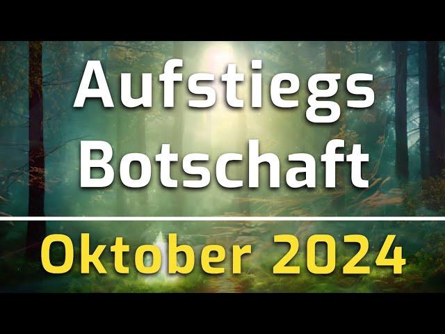 Aufstiegs-Botschaft Oktober 2024 von Ashtar, dem sonnengleich Strahlenden ️