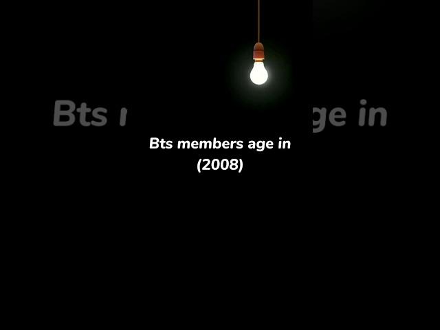 bts members age in 2008 #btsarmy #btsshorts #bts #shorts #youtube @YouTube #kpop