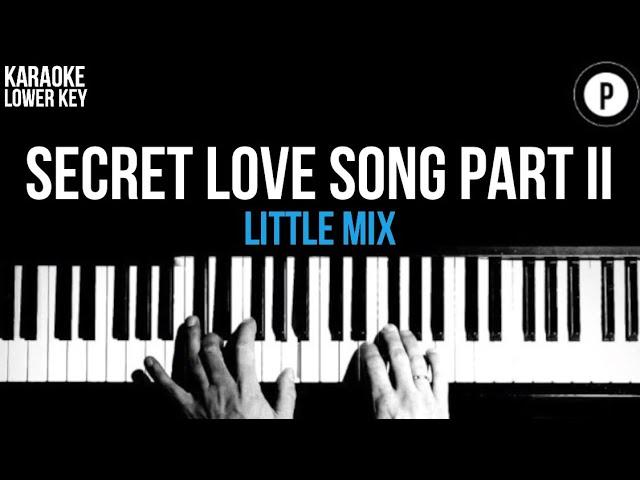 Little Mix - Secret Love Song Part II Karaoke SLOWER Acoustic Piano Instrumental Cover LOWER KEY