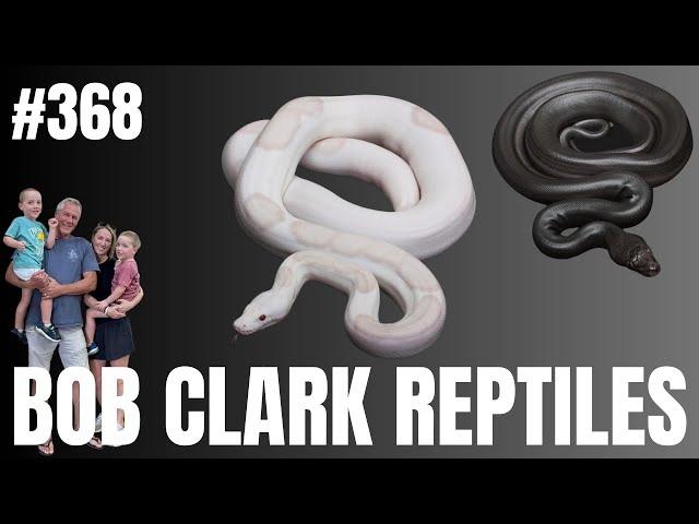 The Legacy Of Bob Clark Reptiles