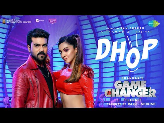 Dhop - Video Song | Game Changer | Ram Charan, Kiara Advani | Thaman S | Shankar