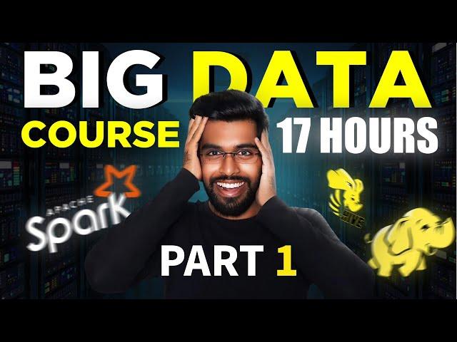 Big Data Engineering Full Course Part 1 | 17 Hours