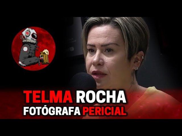 TELMA ROCHA (FOTÓGRAFA PERICIAL) | Planeta Podcast (Crimes Reais) EP. 315