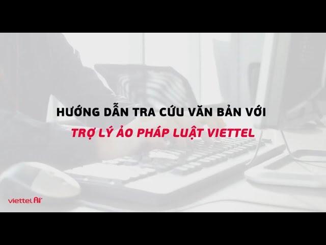 [HDSD] Tra cứu văn bản pháp luật với Trợ lý ảo Pháp luật Viettel