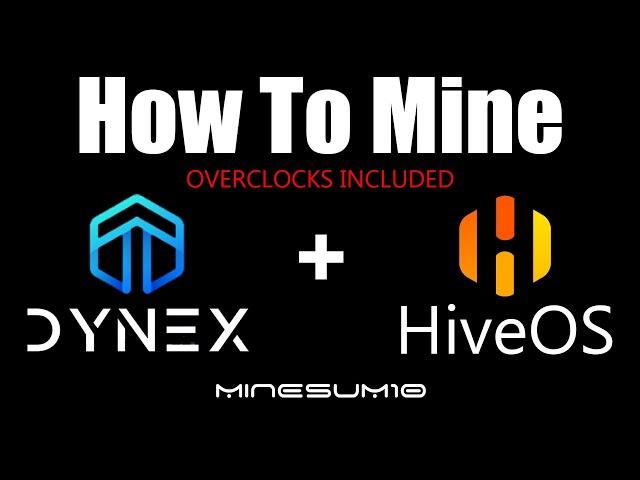 How to mine Dynex on HiveOS with overclocks, tips tricks, and extra arguments