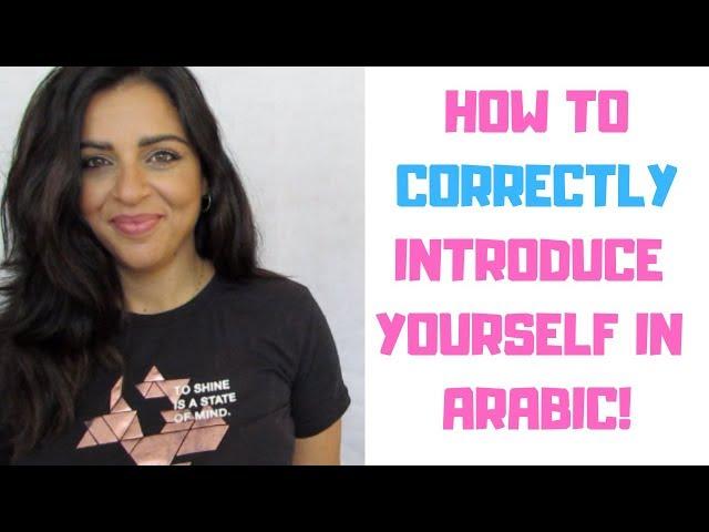 LEARN ARABIC- INTRODUCE YOURSELF IN ARABIC IN 10 MINUTES!