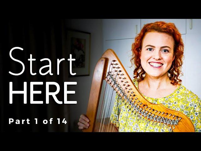 How to Play the Harp: Start HERE (#1 of 14)