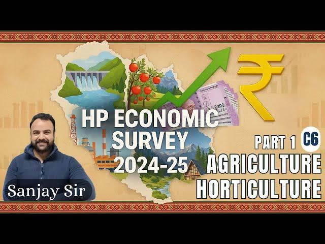 HP Economic Survey 2024-25 | Ch 6 Agriculture 1 | Chapter-wise Series for HAS, HP Allied & NT