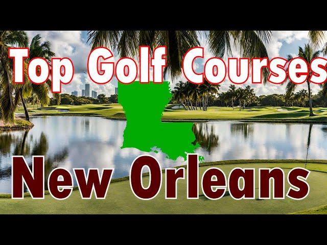 Top Public Golf Course in New Orleans, LA