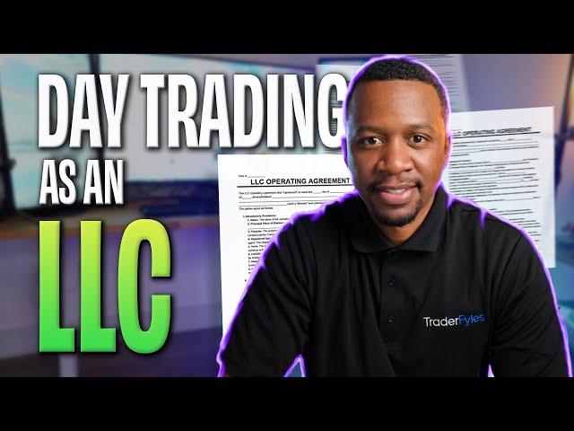 How To Day Trade As a Business (Using an LLC)