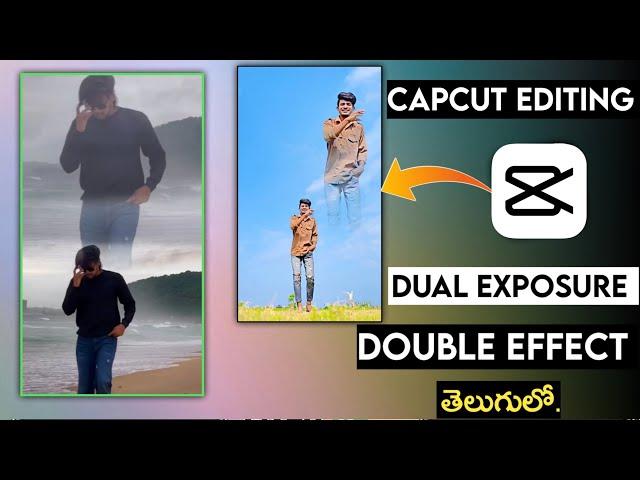 Double Exposure / Dual effect l video editing || capcut video editing telugu