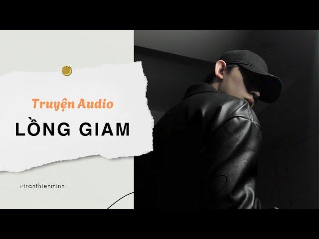 Audio Tâm Lý Tội Phạm / Lồng Giam | Trần Thiên Minh