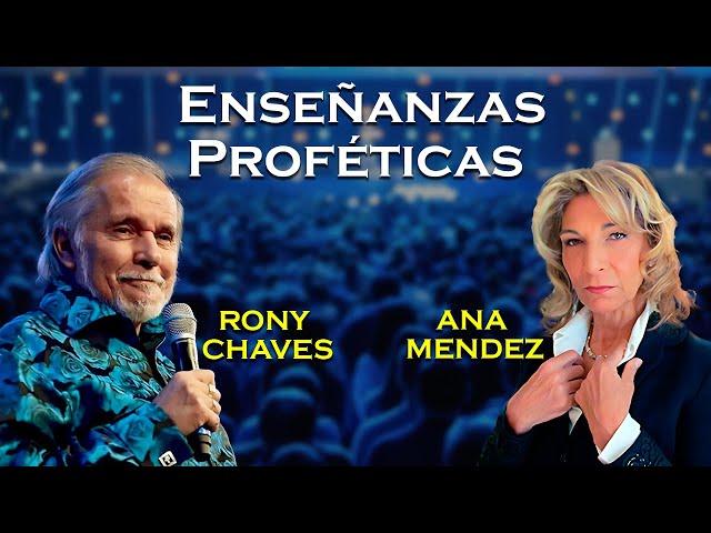 Enseñanzas Proféticas - Ana Méndez Ferrell y Rony Chaves