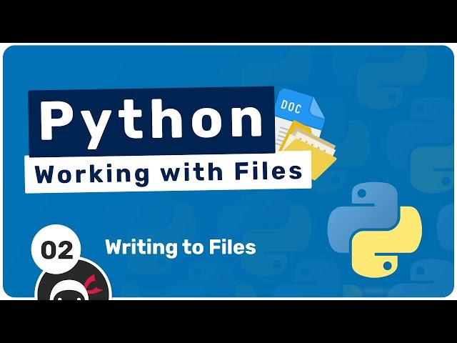 Working with Files in Python #2 - Writing to Files