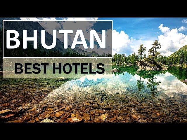 BHUTAN - BEST HOTELS & RESORTS | PARO | THIMPU | LE MERIDIAN