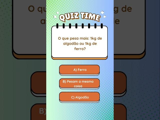 E aí, o que pesa mais? #quiz #quizbrasil #quiztime #mundoquiz #divertido