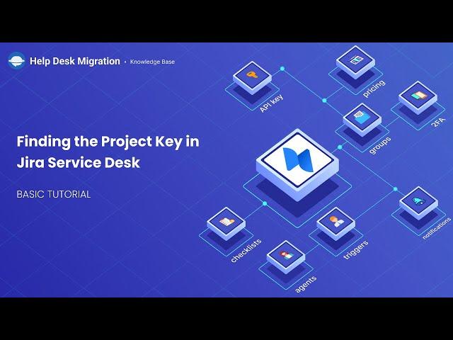 Jira Service Desk Tutorial: Finding the Project Key in Jira Service Desk