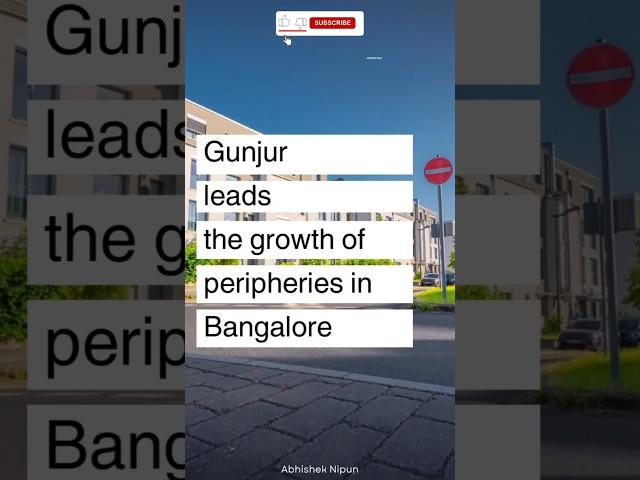 Gunjur Leads the growth of peripheries in Bangalore #realestate #bangalorerealestate