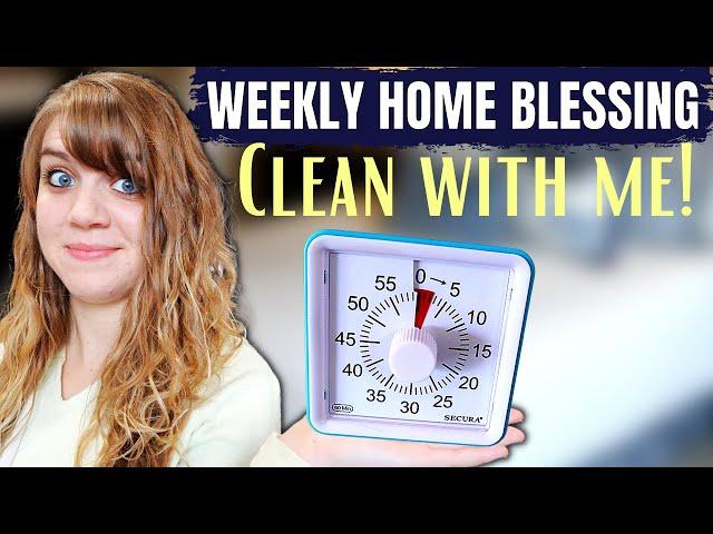 Weekly Home Blessing | Clean with me! (Your Human Timer) ⏲️