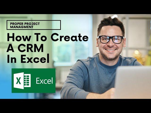 How To Create A CRM In Excel