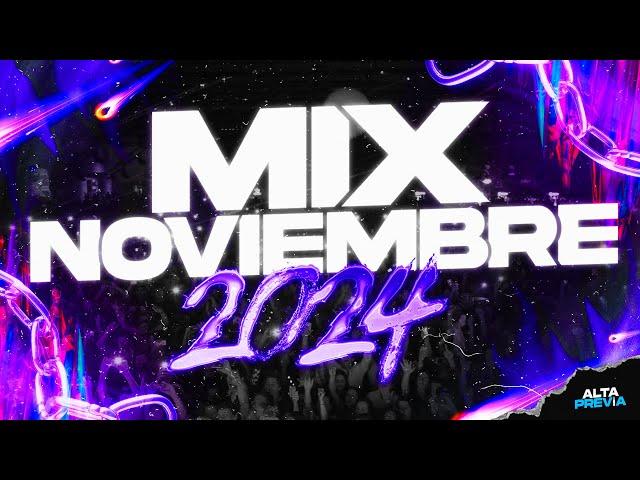 MIX NOVIEMBRE 2024  LO MAS ESCUCHADO (REGGAETON - CACHENGUE) | ALTA PREVIA 