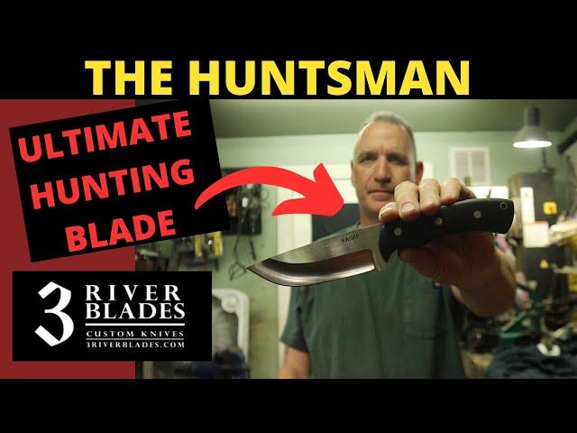 The Huntsman: The Ultimate Hunting Knife