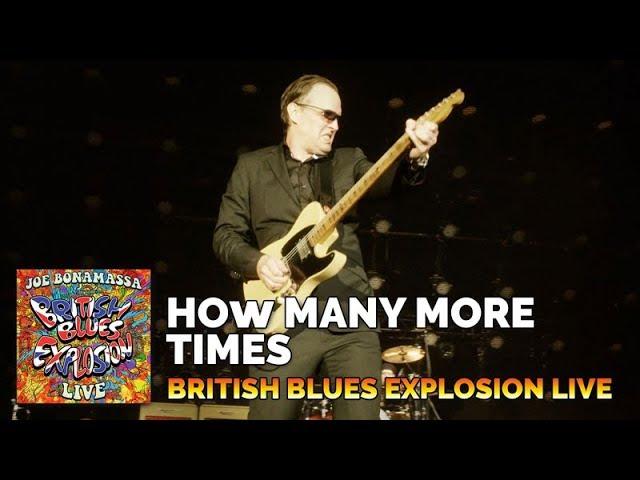 Joe Bonamassa Official - "How Many More Times" - British Blues Explosion Live