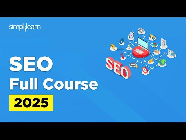 Complete SEO Full Course For Beginners 2025 | Learn Complete SEO In 10 Hours | Simplilearn