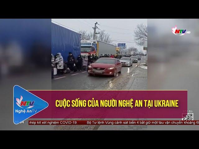 Cuộc sống của người Nghệ An tại Ukraine