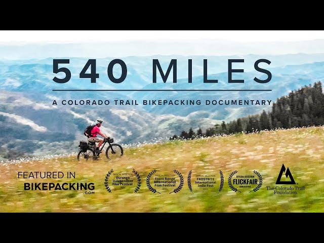 540 MILES ||  A Colorado Trail Bikepacking Documentary