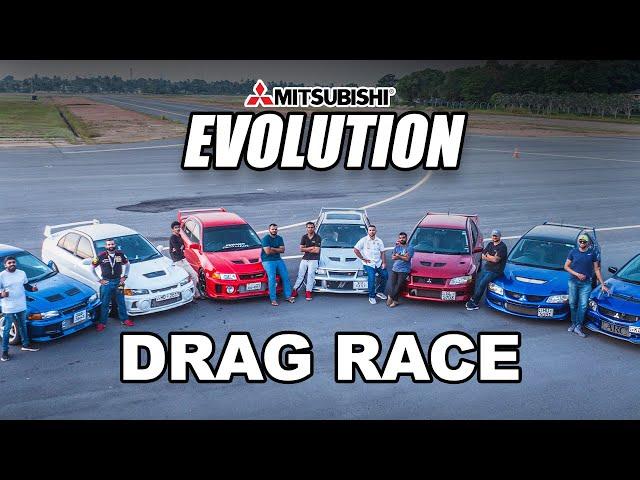 The Ultimate MITSUBISHI EVOLUTION Drag Race!!! | MITSUBISHI LANCER EVOLUTIONS