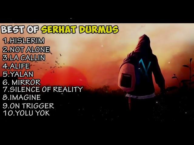 10 BEST OF SERHAT DURMUS FUll ALBUM, COCOK BANGET BUAT GAMES