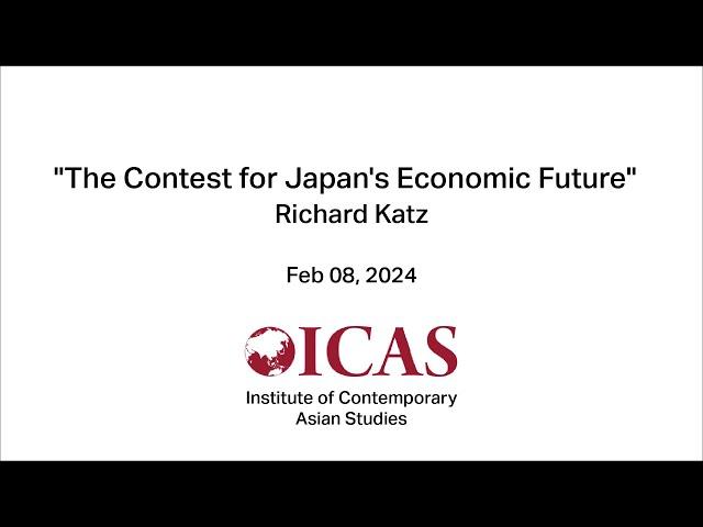 ICAS: The Contest for Japan's Economic Future