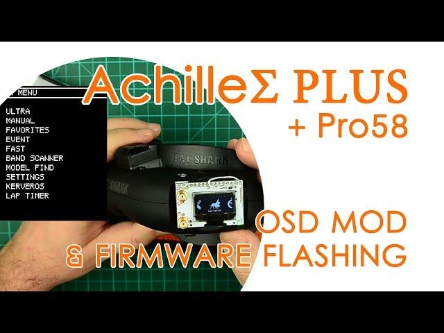 AchilleΣ PLUS on Eachine Pro58: OSD mod & Firmware flashing - QUICK GUIDE