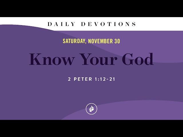 Know Your God – Daily Devotional