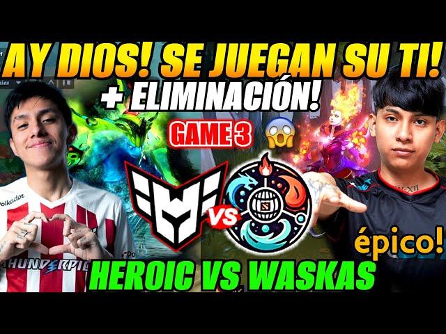 Heroic vs Team Waska Game 3 Bo3 ELIMINACIÓNParker vs Pakazs - ESL One Bangkok 2024