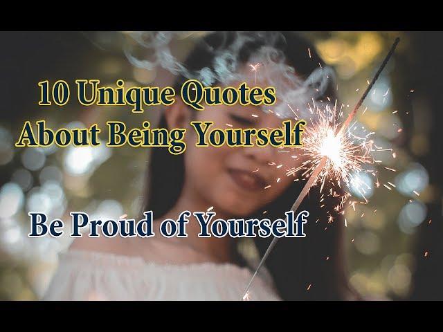 10 Unique Quotes About Being Yourself | Be Proud of Yourself | EP- 02