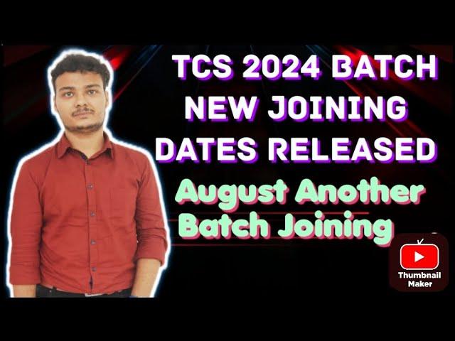 TCS NQT 2024 Batch New Joining Date Released || August Another Joining Date ||