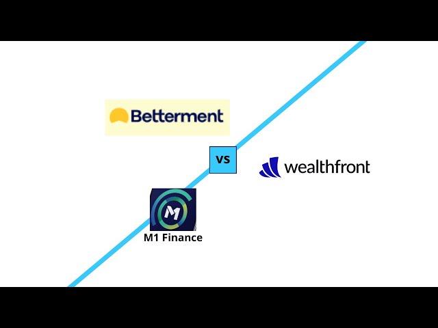 Betterment vs Wealthfront vs M1 Finance Robo-Advisor Comparison