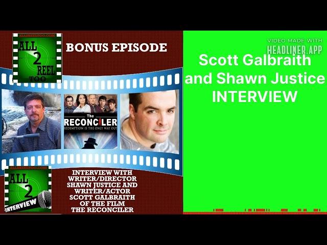 Scott Galbraith and Shawn Justice INTERVIEW | All2ReelToo