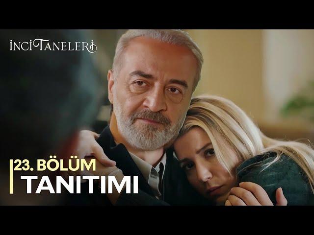 İnci Taneleri – 23. Bölüm Fragmanı