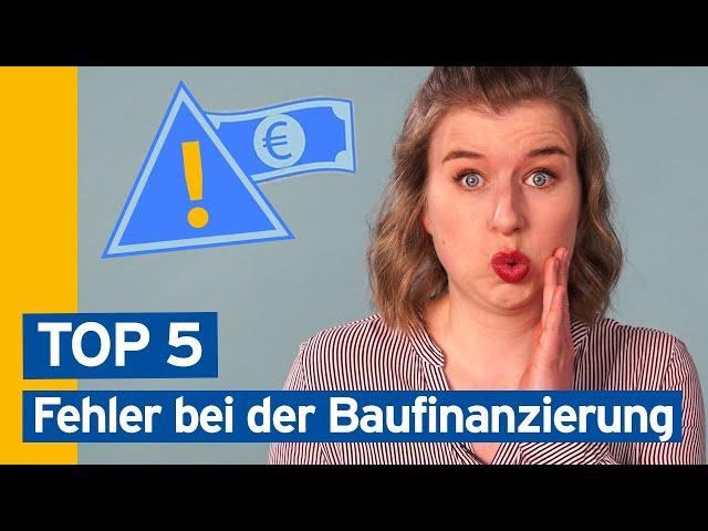 5 Fehler, die man bei der Baufinanzierung vermeiden kann  | Baufinanzierung leicht gemacht